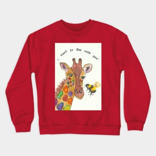 Colourful Giraffe, "I want to Bee with you!" Crewneck Sweatshirt